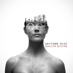 Skytown Riot - Soul or System
